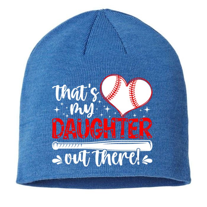 Thats My Daughter Baseball Mom Dad Mothers Day Gift Sustainable Beanie