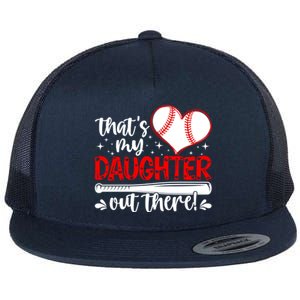 Thats My Daughter Baseball Mom Dad Mothers Day Gift Flat Bill Trucker Hat