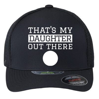 Thats My Daughter Out There Gift For Mom Dad Volleyball Cute Gift Flexfit Unipanel Trucker Cap