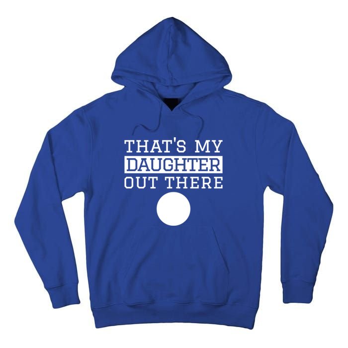 Thats My Daughter Out There Gift For Mom Dad Volleyball Cute Gift Tall Hoodie