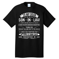 To My Dear Son In Law I Didn't Give You The Gift Of The Life Tall T-Shirt