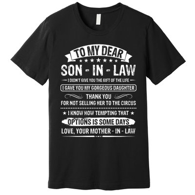 To My Dear Son In Law I Didn't Give You The Gift Of The Life Premium T-Shirt