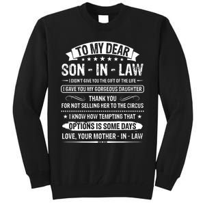 To My Dear Son In Law I Didn't Give You The Gift Of The Life Tall Sweatshirt