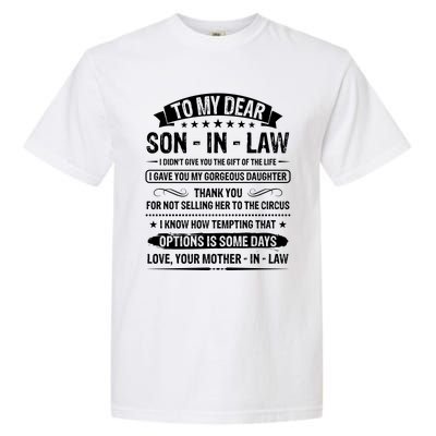 To My Dear Son In Law I Didn't Give You The Gift Of The Life Garment-Dyed Heavyweight T-Shirt