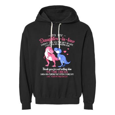 To My Daughterinlaw I Gave You My Amazing Son Dinosaur Garment-Dyed Fleece Hoodie