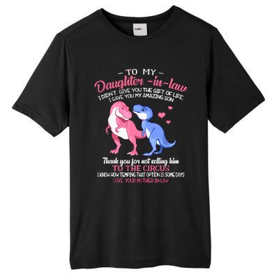 To My Daughterinlaw I Gave You My Amazing Son Dinosaur Tall Fusion ChromaSoft Performance T-Shirt