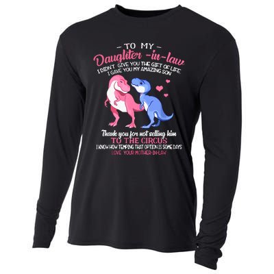 To My Daughterinlaw I Gave You My Amazing Son Dinosaur Cooling Performance Long Sleeve Crew