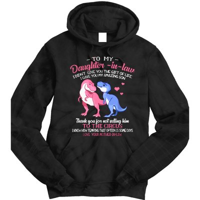 To My Daughterinlaw I Gave You My Amazing Son Dinosaur Tie Dye Hoodie