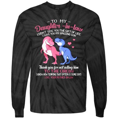 To My Daughterinlaw I Gave You My Amazing Son Dinosaur Tie-Dye Long Sleeve Shirt