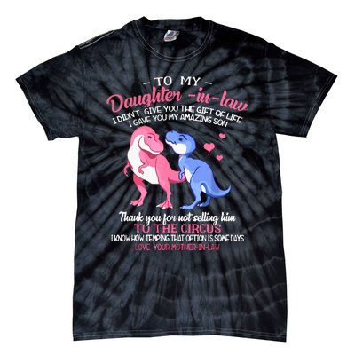 To My Daughterinlaw I Gave You My Amazing Son Dinosaur Tie-Dye T-Shirt