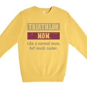 Triathlon Mom Definition Proud Triathlon Mom Funny Gift Funny Gift Premium Crewneck Sweatshirt