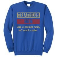 Triathlon Mom Definition Proud Triathlon Mom Funny Gift Funny Gift Sweatshirt