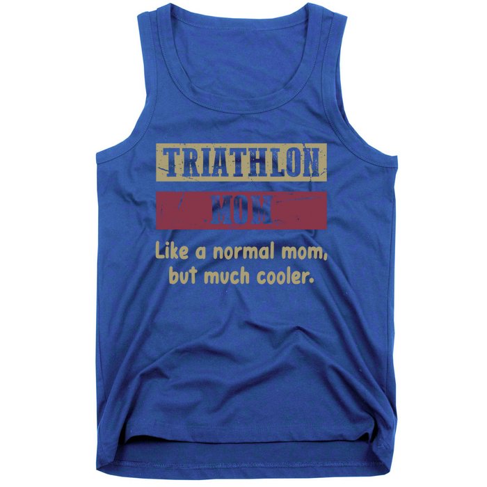 Triathlon Mom Definition Proud Triathlon Mom Funny Gift Funny Gift Tank Top