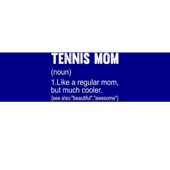 Tennis Mom Definition Funny Tennis Mom Great Gift Bumper Sticker