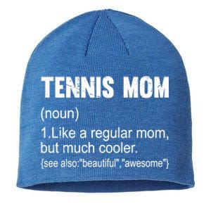 Tennis Mom Definition Funny Tennis Mom Great Gift Sustainable Beanie