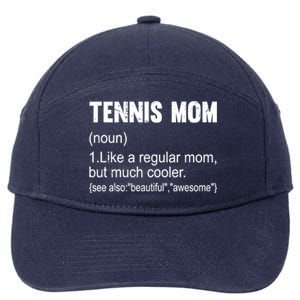 Tennis Mom Definition Funny Tennis Mom Great Gift 7-Panel Snapback Hat