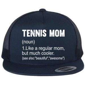 Tennis Mom Definition Funny Tennis Mom Great Gift Flat Bill Trucker Hat