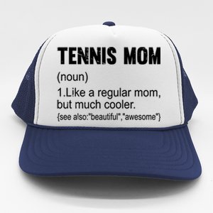 Tennis Mom Definition Funny Tennis Mom Great Gift Trucker Hat