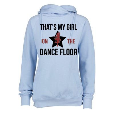 That's My Dance Dad Dancing Dad Of A Dancer Father Gift Womens Funnel Neck Pullover Hood