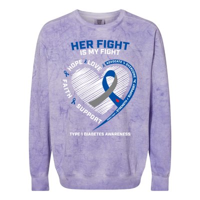 T1d Mom Dad Her Fight Is My Fight Type 1 Diabetes Awareness Gift Colorblast Crewneck Sweatshirt