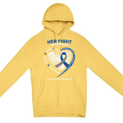 T1d Mom Dad Her Fight Is My Fight Type 1 Diabetes Awareness Gift Premium Pullover Hoodie