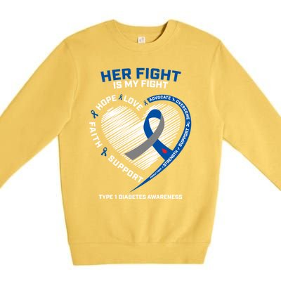 T1d Mom Dad Her Fight Is My Fight Type 1 Diabetes Awareness Gift Premium Crewneck Sweatshirt