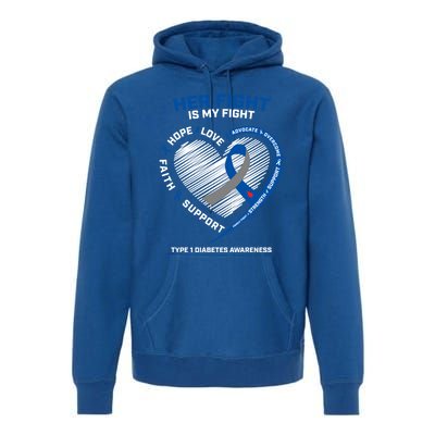 T1d Mom Dad Her Fight Is My Fight Type 1 Diabetes Awareness Gift Premium Hoodie