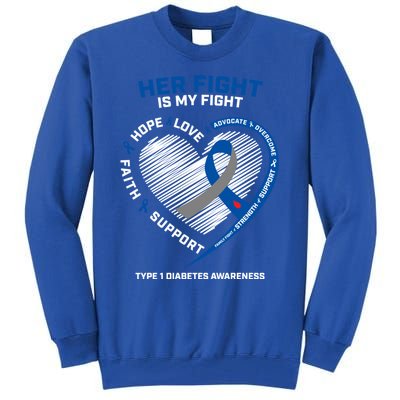 T1d Mom Dad Her Fight Is My Fight Type 1 Diabetes Awareness Gift Tall Sweatshirt