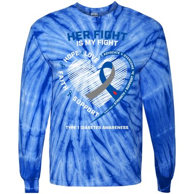 T1d Mom Dad Her Fight Is My Fight Type 1 Diabetes Awareness Gift Tie-Dye Long Sleeve Shirt