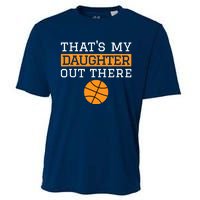 That's My Daughter Out There Gift for Mom Dad Basketball Cooling Performance Crew T-Shirt