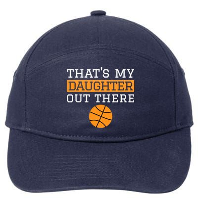 That's My Daughter Out There Gift for Mom Dad Basketball 7-Panel Snapback Hat