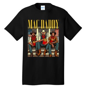 Trump Mc Daddy Trump 2024 Trump Vance Elon Support Trump Tall T-Shirt