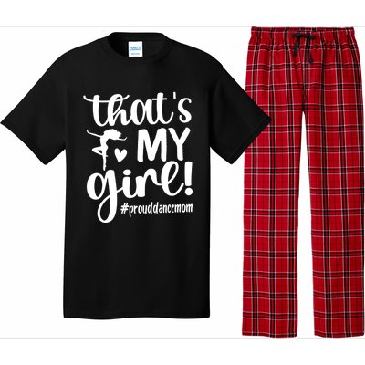 That's My Dance Mom Of A Dancer Mama Dancing Mom Gift Pajama Set