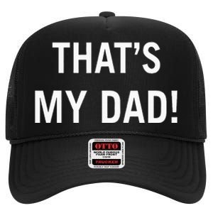 That’S My Dad That’S Our Dad Tim Walz Vp Gus Walz High Crown Mesh Back Trucker Hat