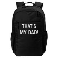 That’S My Dad That’S Our Dad Tim Walz Vp Gus Walz Daily Commute Backpack