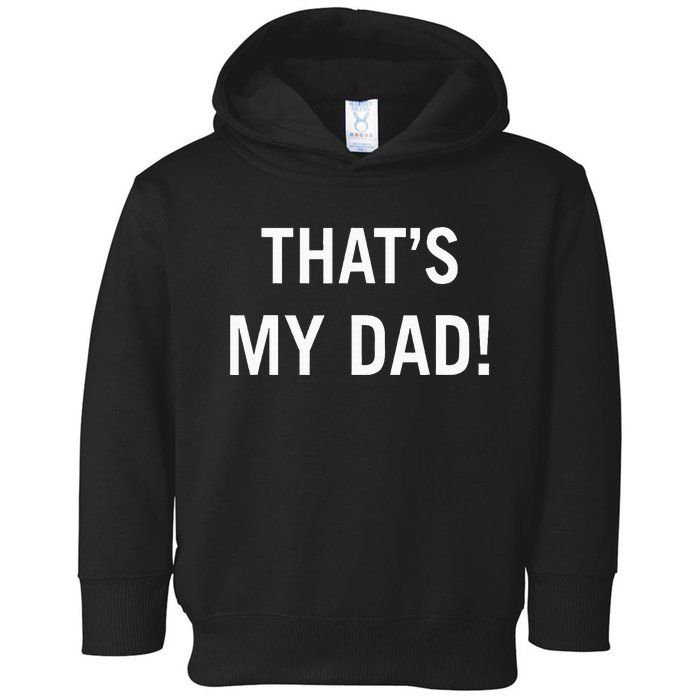 That’S My Dad That’S Our Dad Tim Walz Vp Gus Walz Toddler Hoodie