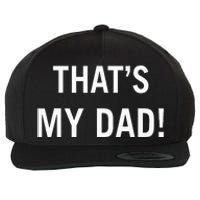 That’S My Dad That’S Our Dad Tim Walz Vp Gus Walz Wool Snapback Cap