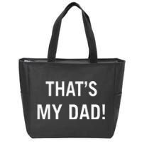 That’S My Dad That’S Our Dad Tim Walz Vp Gus Walz Zip Tote Bag