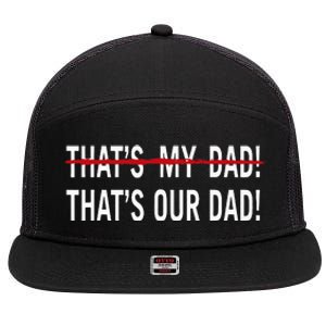 That’S My Dad That’S Our Dad Tim Walz Vp Gus Walz 7 Panel Mesh Trucker Snapback Hat