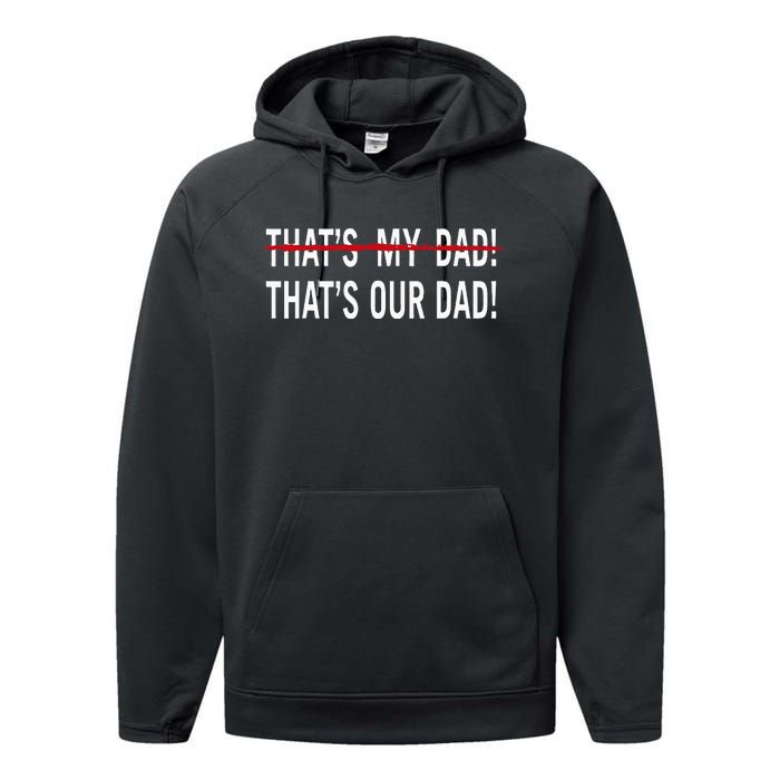 That’S My Dad That’S Our Dad Tim Walz Vp Gus Walz Performance Fleece Hoodie