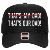 That’S My Dad That’S Our Dad Tim Walz Vp Gus Walz High Crown Mesh Back Trucker Hat