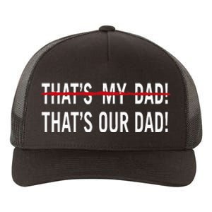 That’S My Dad That’S Our Dad Tim Walz Vp Gus Walz Yupoong Adult 5-Panel Trucker Hat