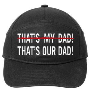 That’S My Dad That’S Our Dad Tim Walz Vp Gus Walz 7-Panel Snapback Hat