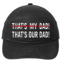 That’S My Dad That’S Our Dad Tim Walz Vp Gus Walz 7-Panel Snapback Hat