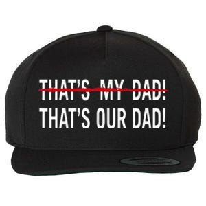 That’S My Dad That’S Our Dad Tim Walz Vp Gus Walz Wool Snapback Cap