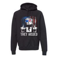 They Missed Donald Trump Shot Trump 2024 Us American Flag Premium Hoodie