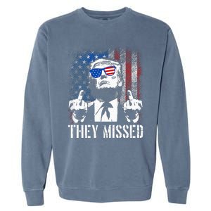 They Missed Donald Trump Shot Trump 2024 Us American Flag Garment-Dyed Sweatshirt