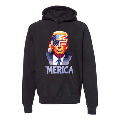 Trump Merica Donald Trump Funny 4th Of July Merica Premium Hoodie