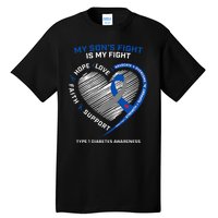 T1D Mom Dad My Son's Fight Type 1 Diabetes Awareness Gifts Tall T-Shirt