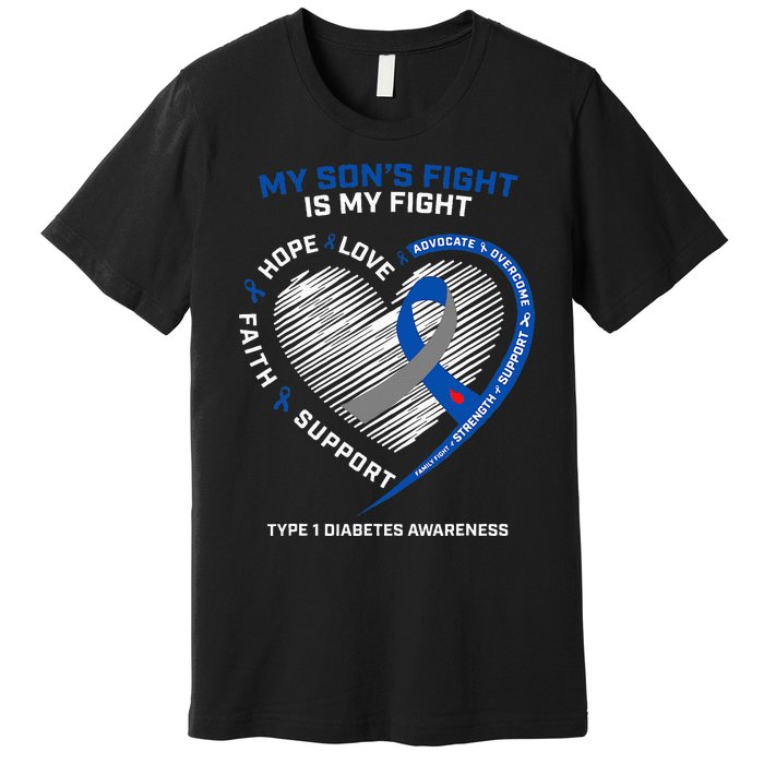 T1D Mom Dad My Son's Fight Type 1 Diabetes Awareness Gifts Premium T-Shirt